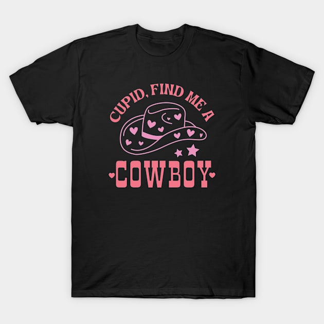 Cupid, Find Me A Cowboy T-Shirt by Pop Cult Store